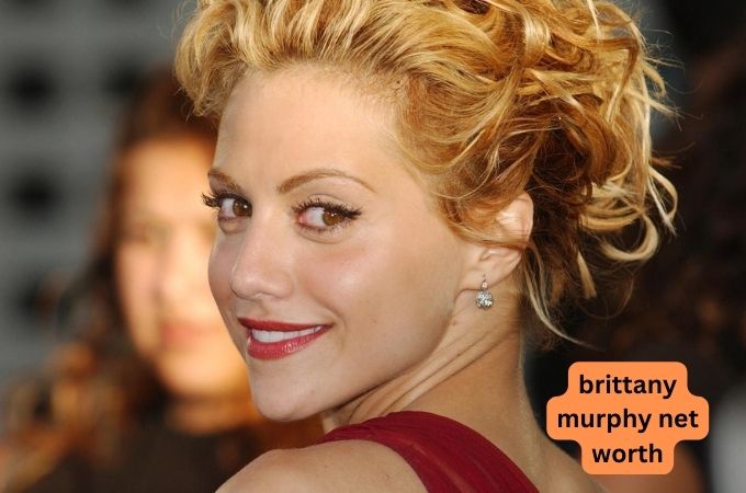 brittany murphy net worth at time of death
